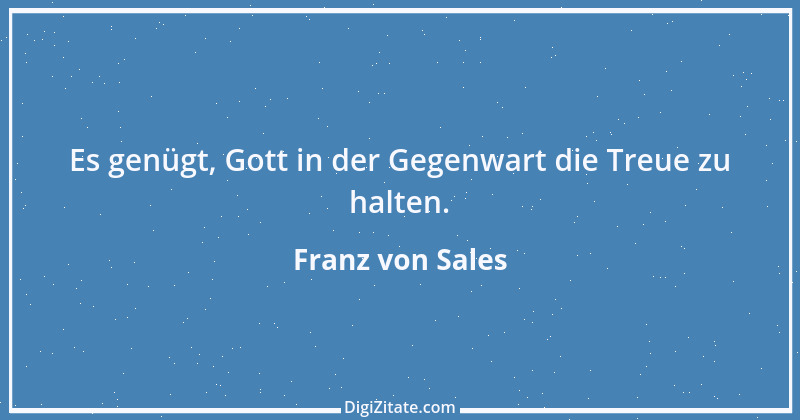 Zitat von Franz von Sales 86