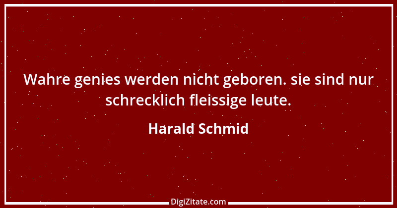 Zitat von Harald Schmid 49