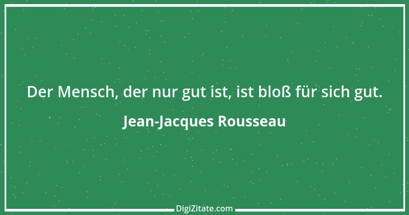 Zitat von Jean-Jacques Rousseau 47