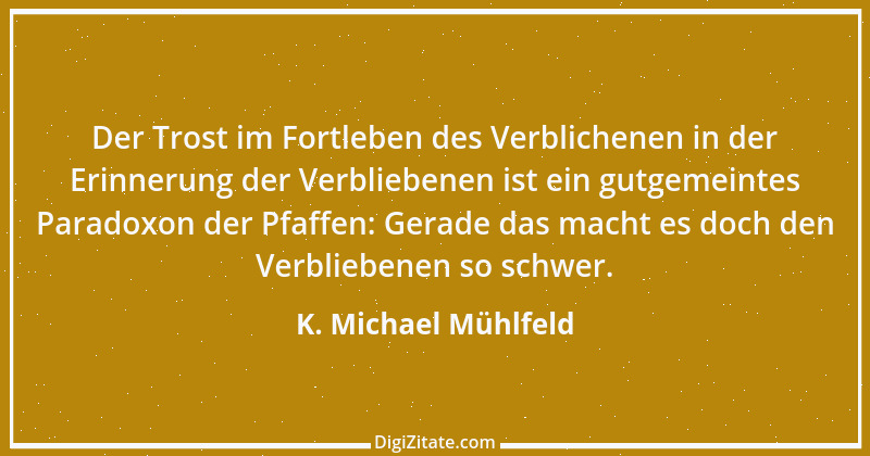 Zitat von K. Michael Mühlfeld 36