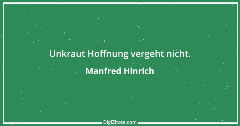 Zitat von Manfred Hinrich 634