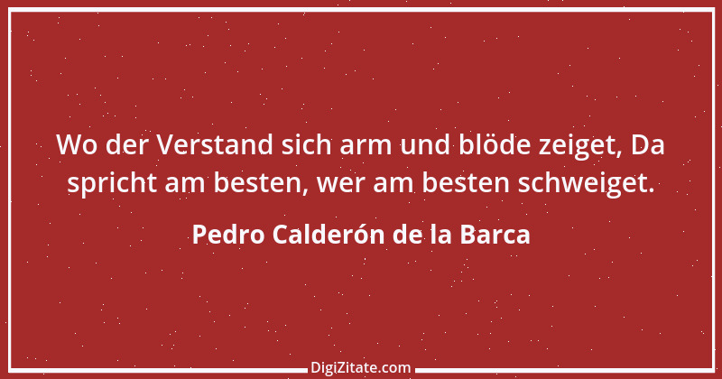 Zitat von Pedro Calderón de la Barca 36