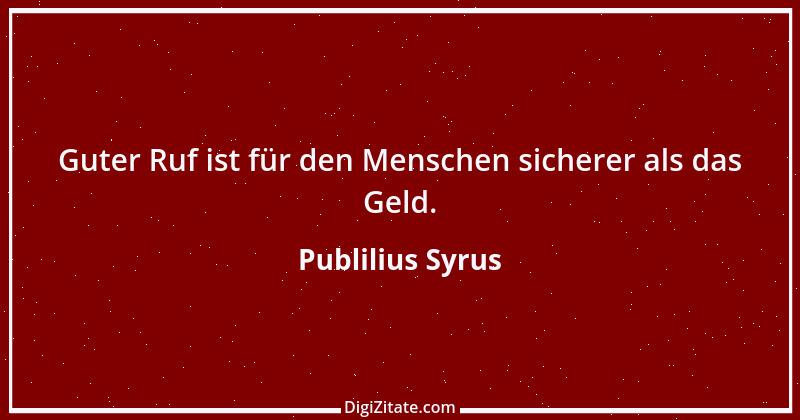 Zitat von Publilius Syrus 125