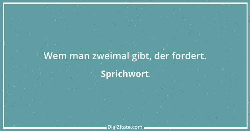 Zitat von Sprichwort 12452