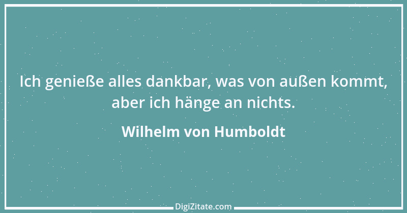 Zitat von Wilhelm von Humboldt 10