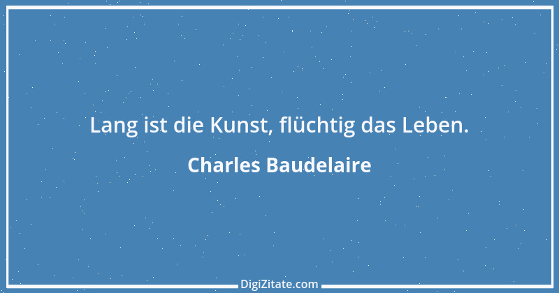 Zitat von Charles Baudelaire 46