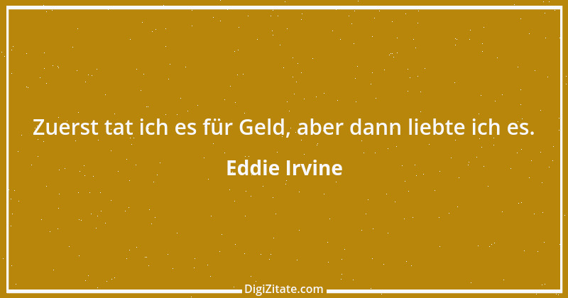 Zitat von Eddie Irvine 12