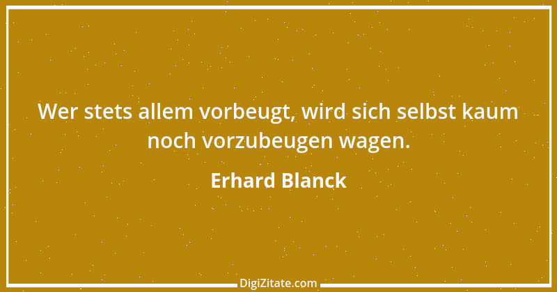 Zitat von Erhard Blanck 1016