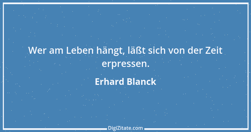 Zitat von Erhard Blanck 16