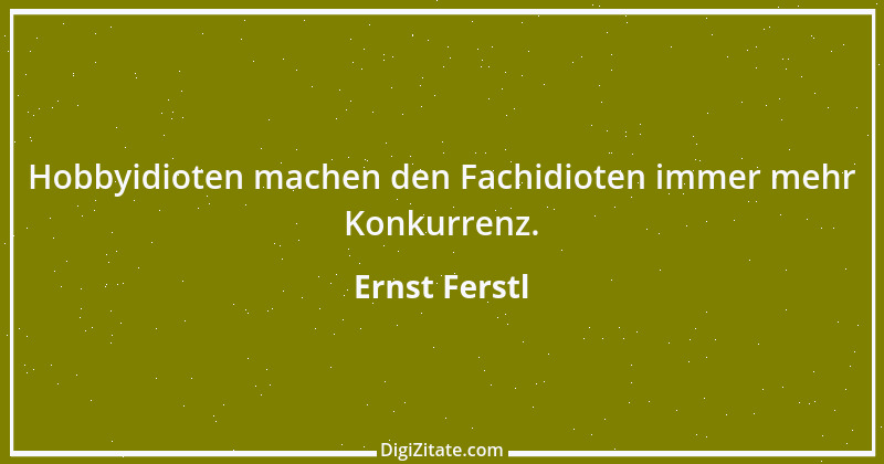 Zitat von Ernst Ferstl 1902