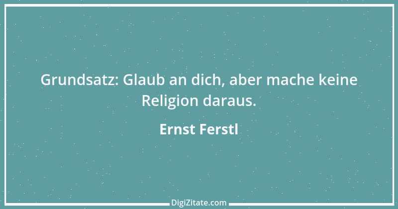 Zitat von Ernst Ferstl 902