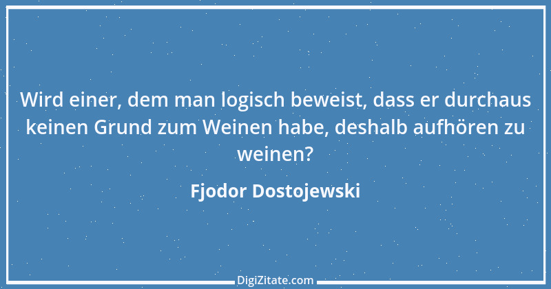 Zitat von Fjodor Dostojewski 250