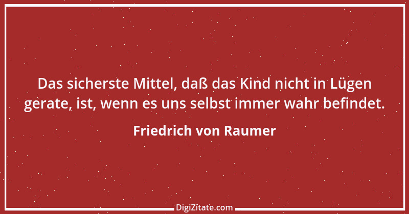 Zitat von Friedrich von Raumer 6