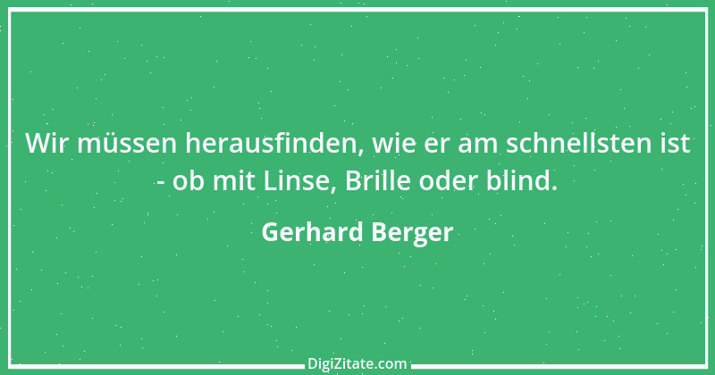 Zitat von Gerhard Berger 9