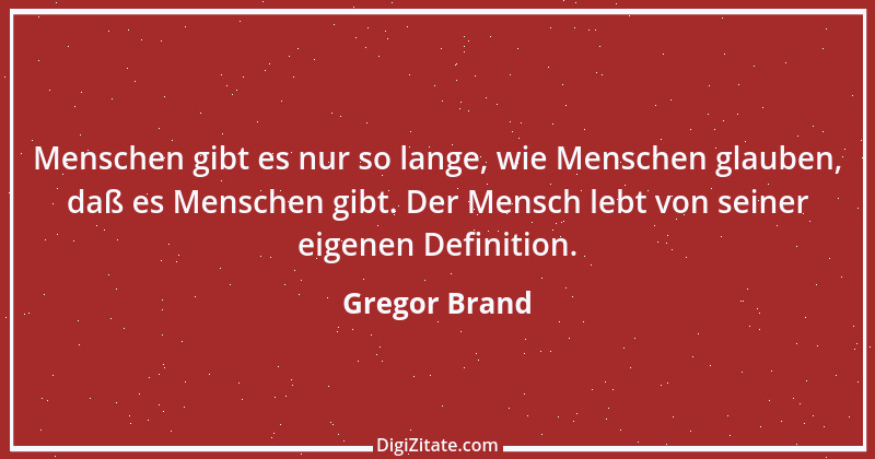 Zitat von Gregor Brand 351