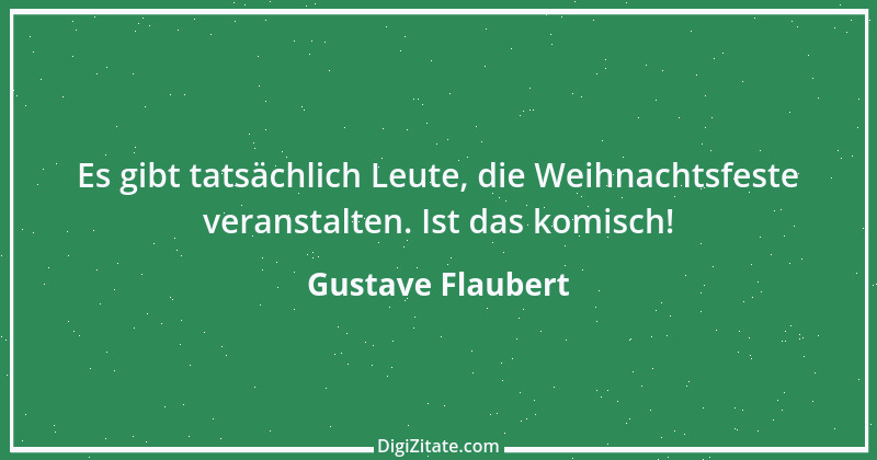 Zitat von Gustave Flaubert 304