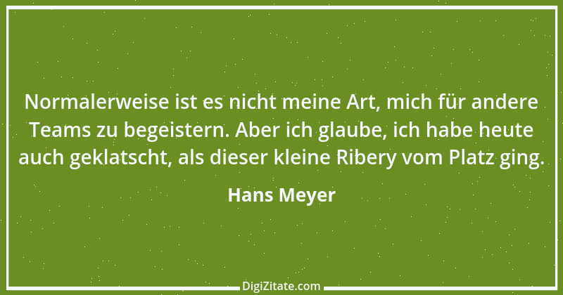 Zitat von Hans Meyer 2