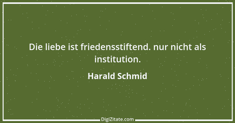 Zitat von Harald Schmid 50