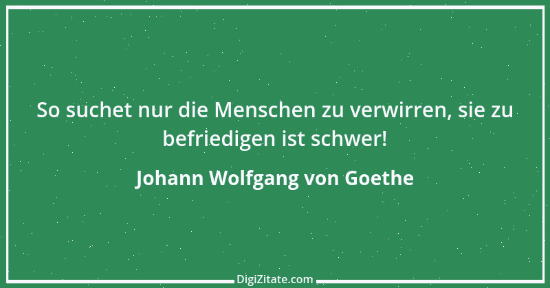 Zitat von Johann Wolfgang von Goethe 3461