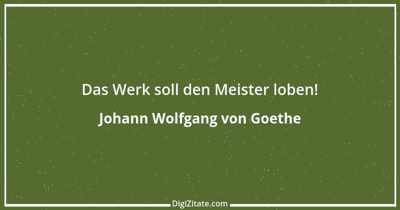 Zitat von Johann Wolfgang von Goethe 461