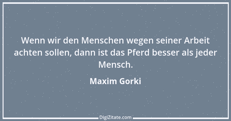 Zitat von Maxim Gorki 5