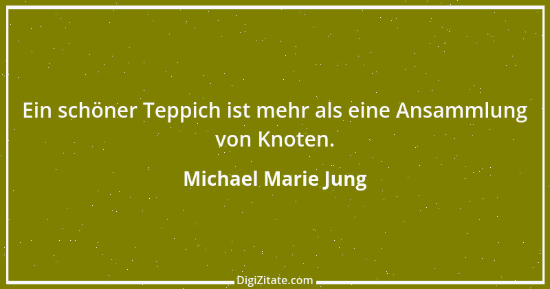 Zitat von Michael Marie Jung 28