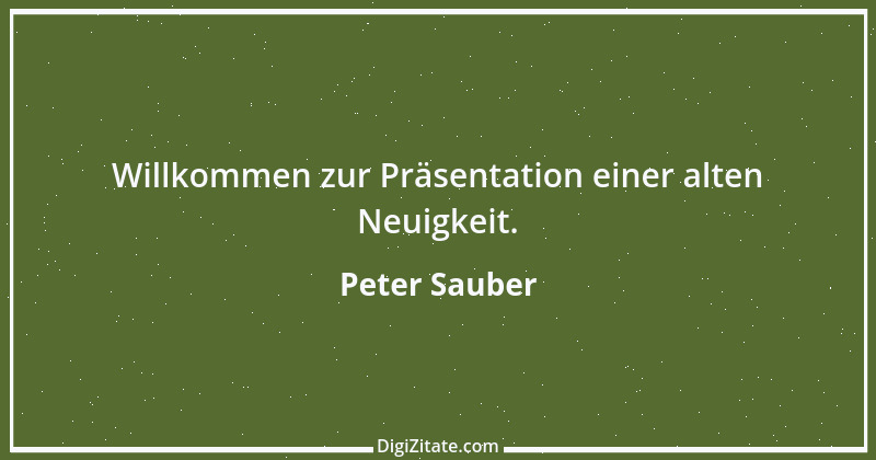 Zitat von Peter Sauber 1