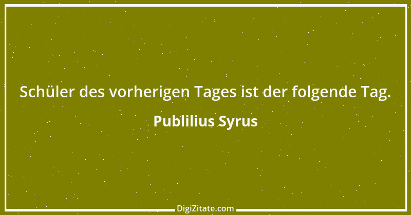 Zitat von Publilius Syrus 126