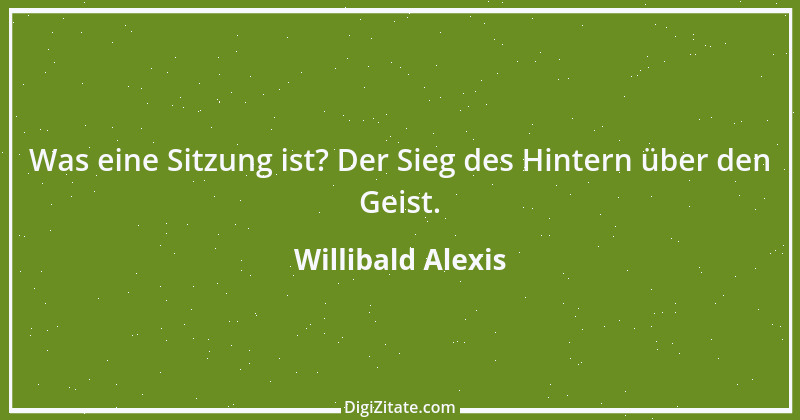 Zitat von Willibald Alexis 1