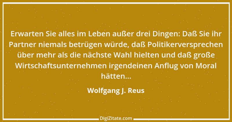 Zitat von Wolfgang J. Reus 301