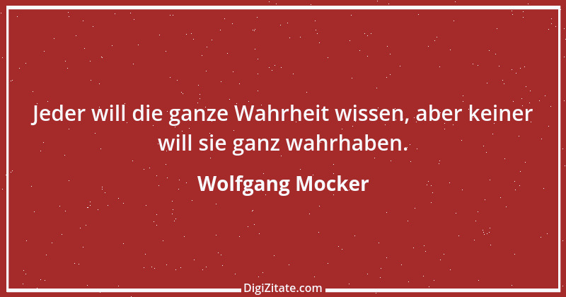 Zitat von Wolfgang Mocker 482