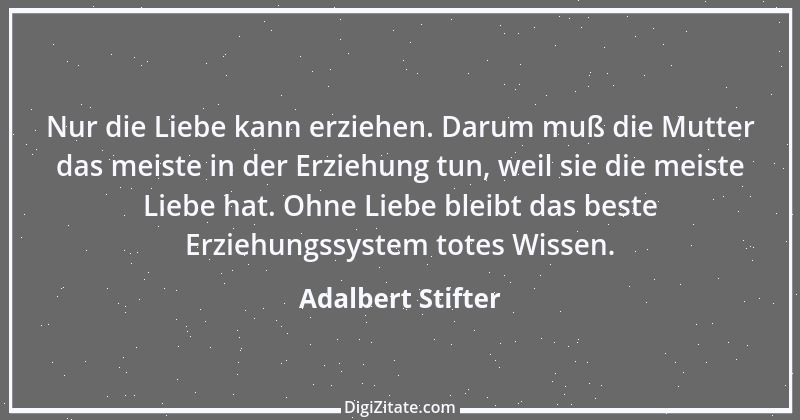 Zitat von Adalbert Stifter 36