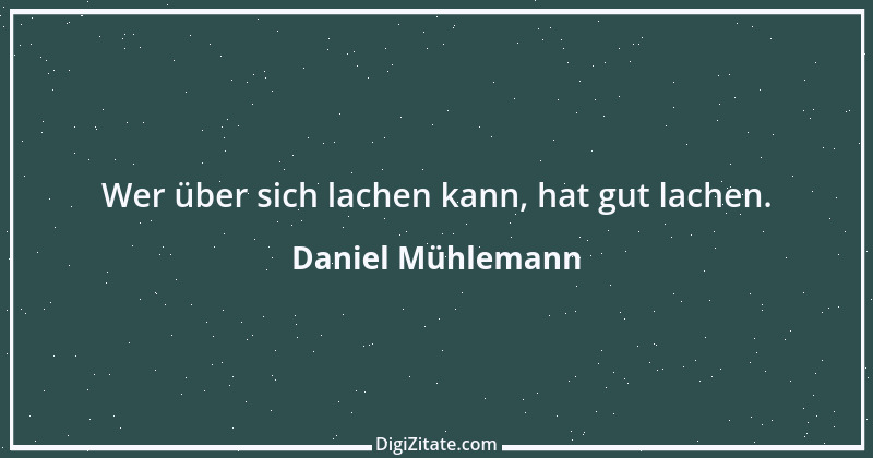 Zitat von Daniel Mühlemann 351