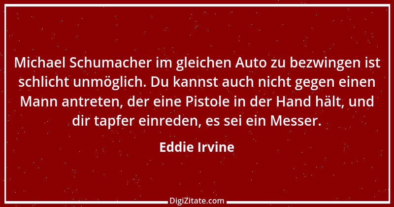 Zitat von Eddie Irvine 13