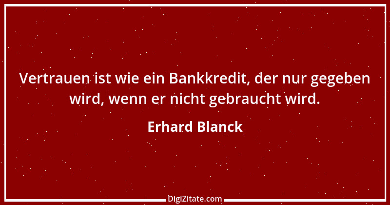 Zitat von Erhard Blanck 17