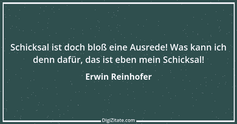 Zitat von Erwin Reinhofer 1