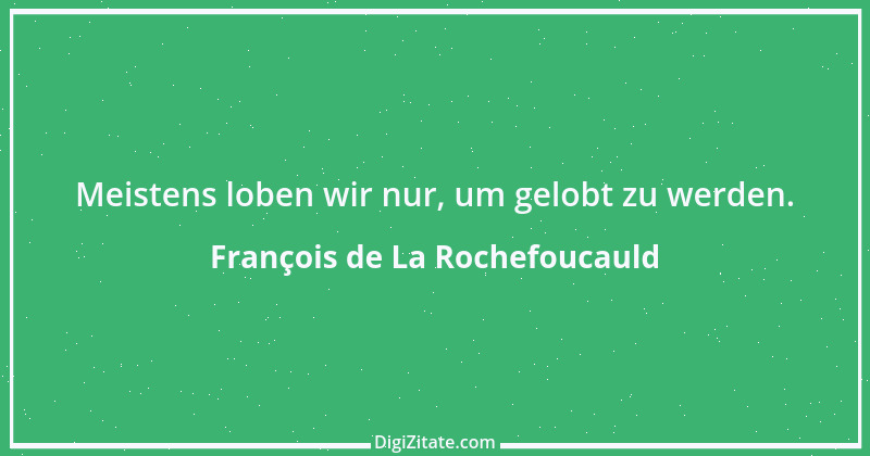 Zitat von François de La Rochefoucauld 375