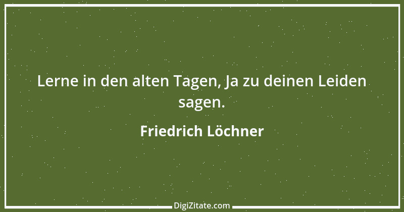 Zitat von Friedrich Löchner 14