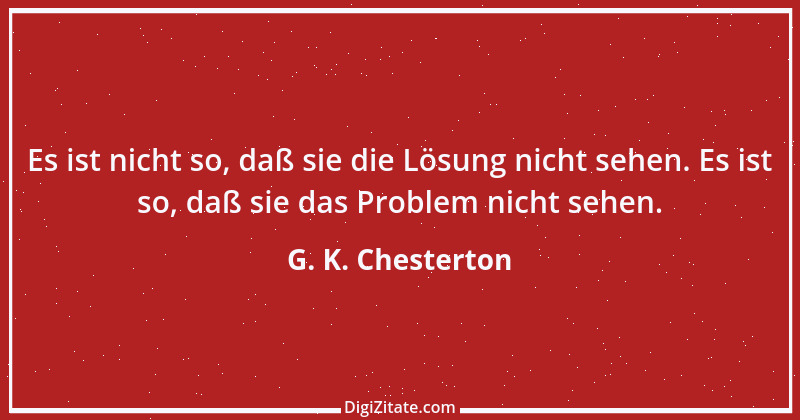 Zitat von G. K. Chesterton 10