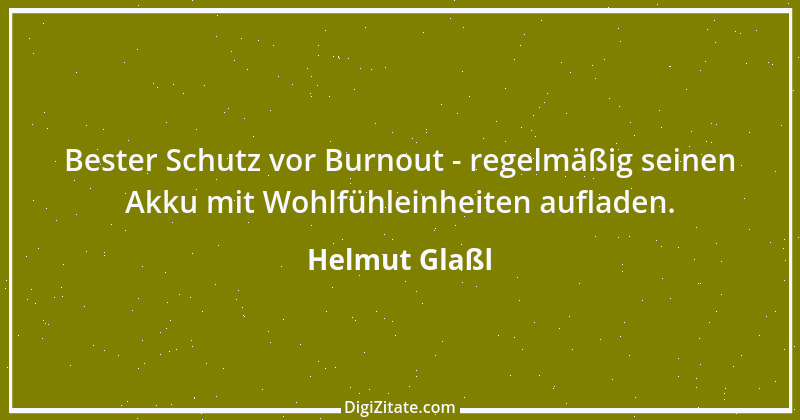 Zitat von Helmut Glaßl 414