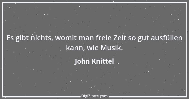 Zitat von John Knittel 38