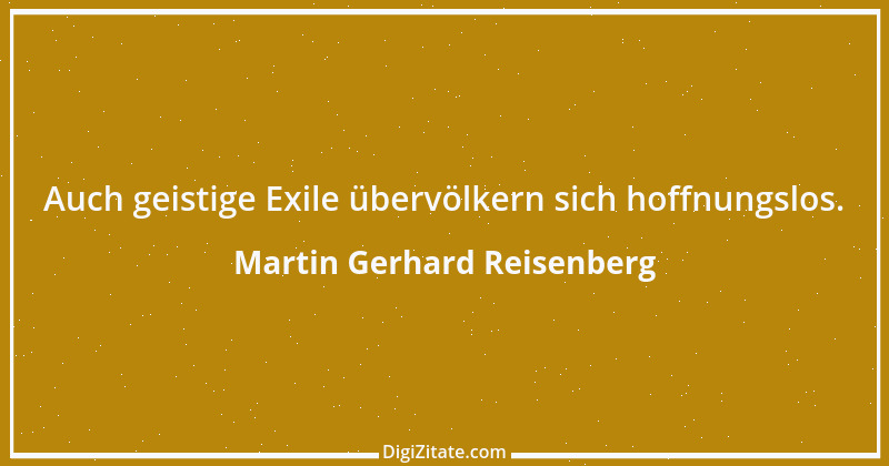 Zitat von Martin Gerhard Reisenberg 777