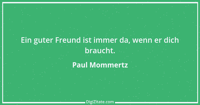 Zitat von Paul Mommertz 184