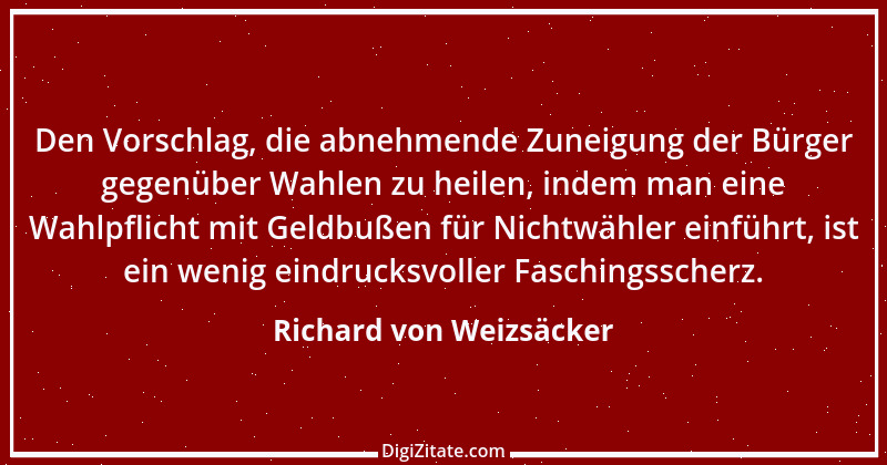 Zitat von Richard von Weizsäcker 152