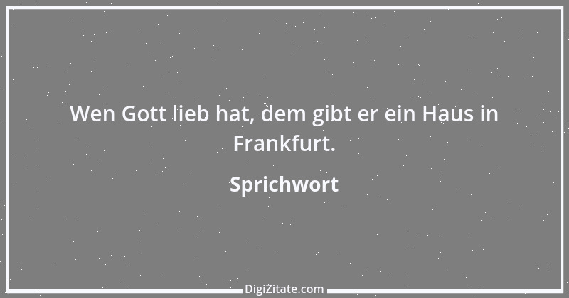 Zitat von Sprichwort 2454