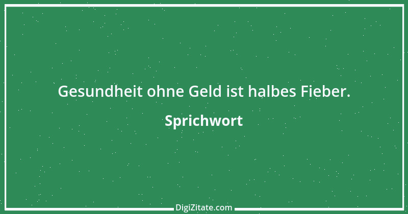 Zitat von Sprichwort 8454