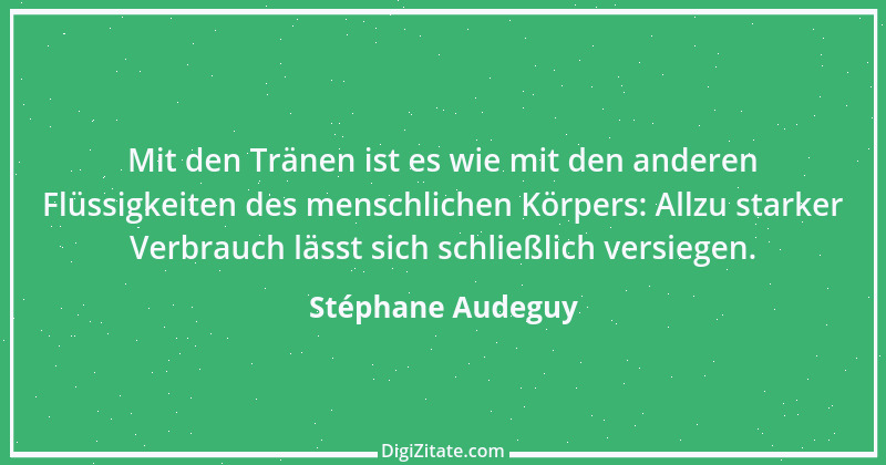 Zitat von Stéphane Audeguy 2