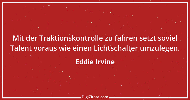 Zitat von Eddie Irvine 14