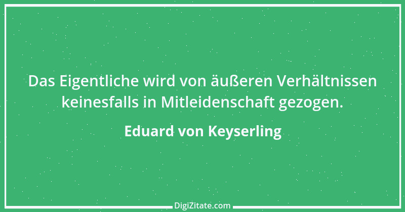 Zitat von Eduard von Keyserling 28