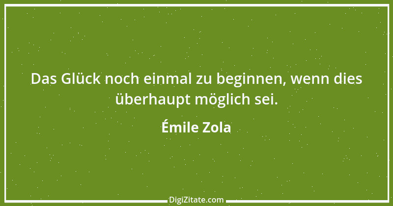 Zitat von Émile Zola 1